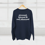 Stressed Blessed & Nail Obsessed Nail tech sweatshirt