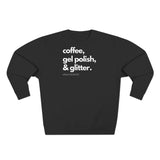 Coffee, Gel Polish & Glitter sweatshirt