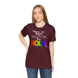 Never Let Anyone Matte Your HOLO - Unisex Short Sleeve T-Shirt