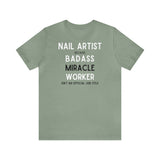 Nail Artist Badass - Unisex Short Sleeve T-Shirt