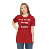 Nail Artist Badass - Unisex Short Sleeve T-Shirt