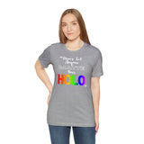 Never Let Anyone Matte Your HOLO - Unisex Short Sleeve T-Shirt