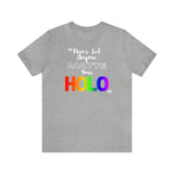 Never Let Anyone Matte Your HOLO - Unisex Short Sleeve T-Shirt
