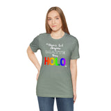 Never Let Anyone Matte Your HOLO - Unisex Short Sleeve T-Shirt