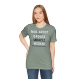 Nail Artist Badass - Unisex Short Sleeve T-Shirt