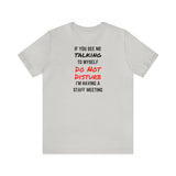 If You See Me Talking To Myself - Unisex Short Sleeve T-Shirt