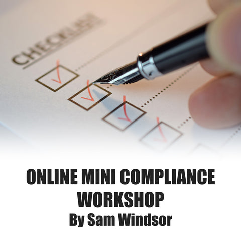 Mini Compliance Workshop ONLINE - with Sam Windsor